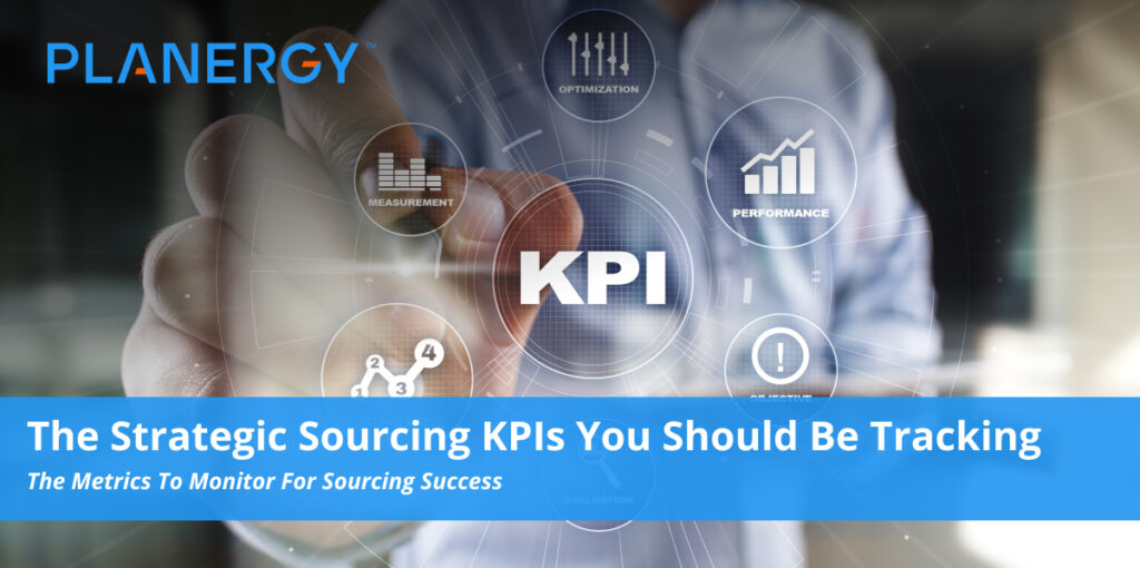 The Strategic Sourcing KPIs You Should Be Tracking